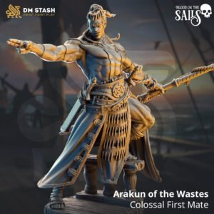 Arakun of the Wastes - Colossal First Mate